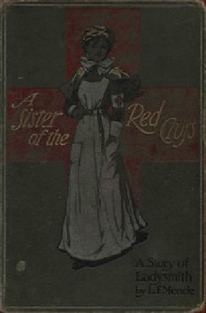 [Gutenberg 47705] • A Sister of the Red Cross: A Tale of the South African War